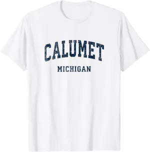 Calumet Michigan MI Vintage Athletic Sports Design T-Shirt