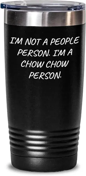 Chow Chow Dog Lover Gifts: Funny Inspirational Quote Tumbler for Mom's Special Day, Unique Hot/Cold Stainless Steel Containers for Chow Chow Dog Enthusiasts, 20oz or 30oz Capacity, Black Color