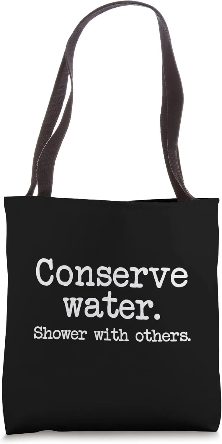 Conserve Water, Shower With Others, Funny Couples Joke Tote Bag