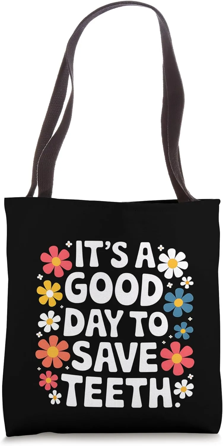 Dentist Good To Save Teeth Dental Hygiene Design Tote Bag