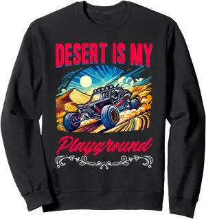 Desert My Playground Beach Race Rail Racing Car Dune Buggy Sweatshirt