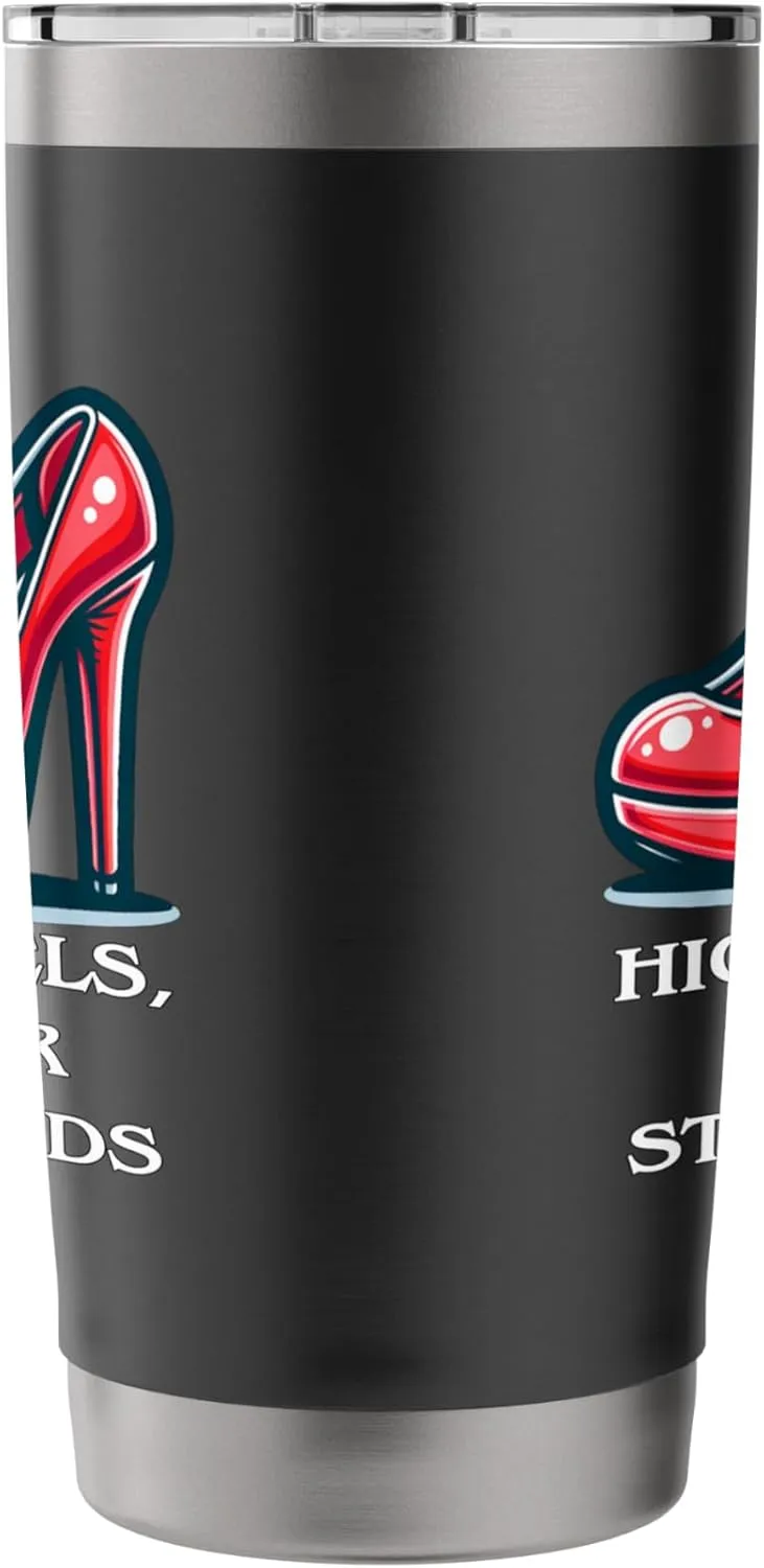 High Heels Higher Standards Funny Fashion Quote, Red Shoes Stainless Steel Insulated Tumbler