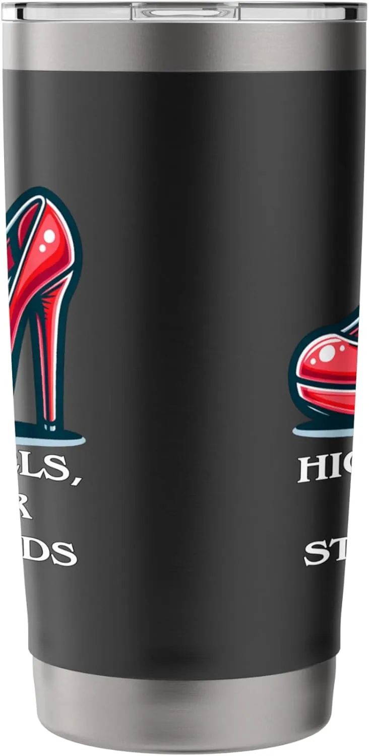 High Heels Higher Standards Funny Fashion Quote, Red Shoes Stainless Steel Insulated Tumbler