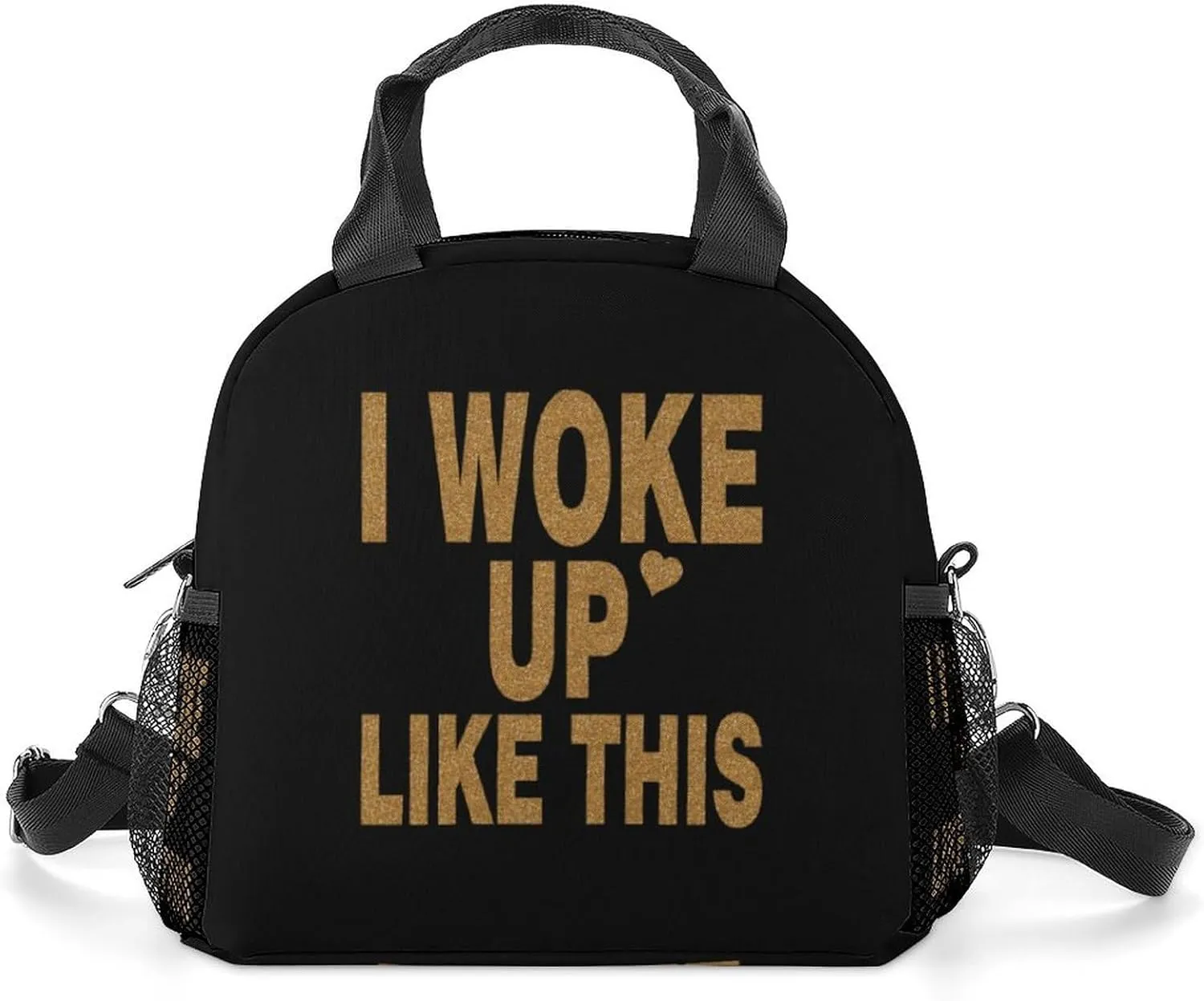 I Woke Up Like This Portable Lunch Box Crossbody Bag Tote Insulated with Adjustable Strap Work Beach Picnic