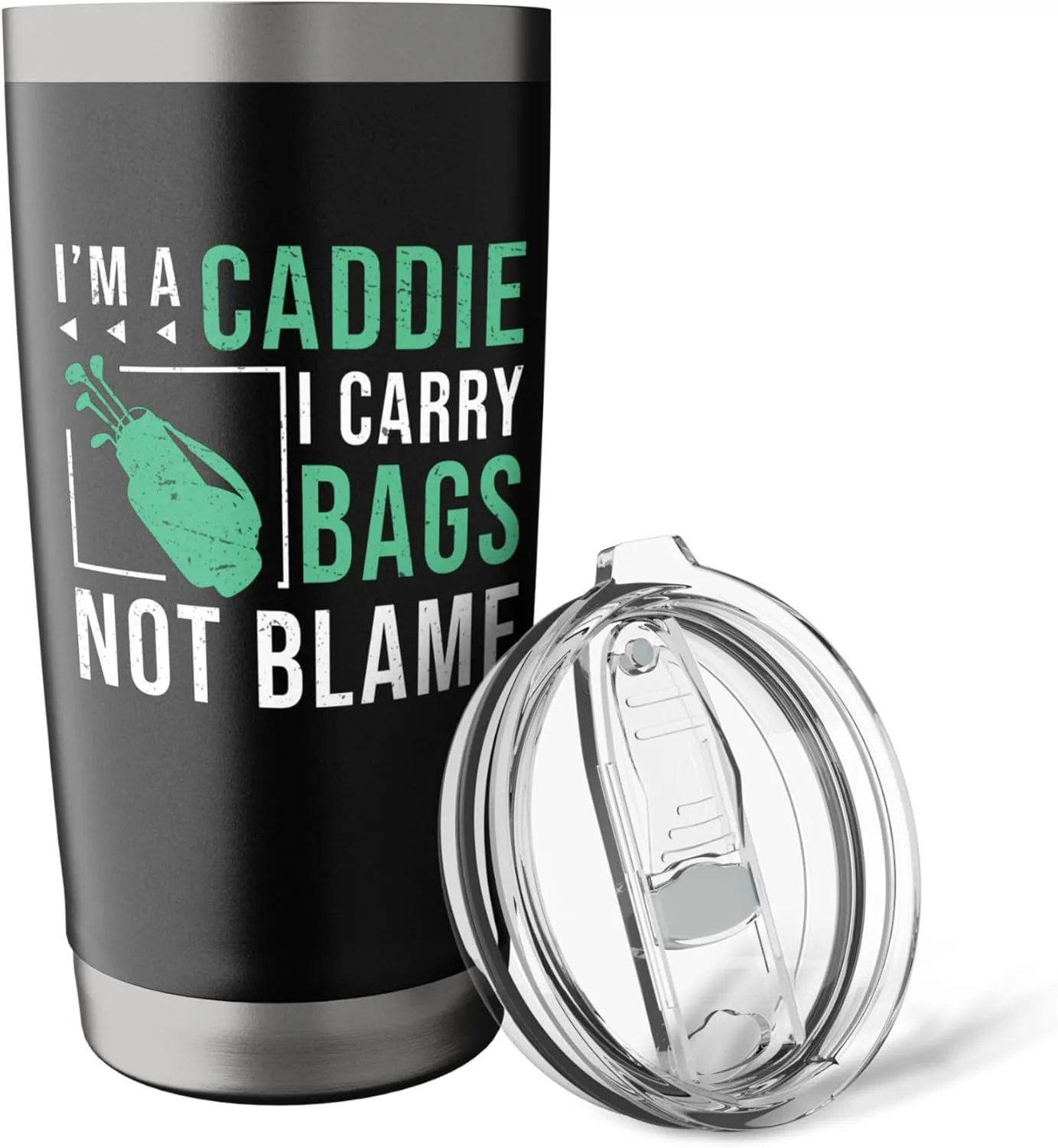 I'm A Caddie I Carry Bags Not Blame Funny Golf Caddie Looper Stainless Steel Insulated Tumbler