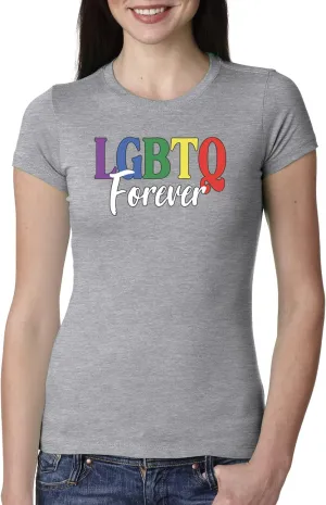 LGBTQ Forever LGBT Pride Womens Slim Fit Junior Tee