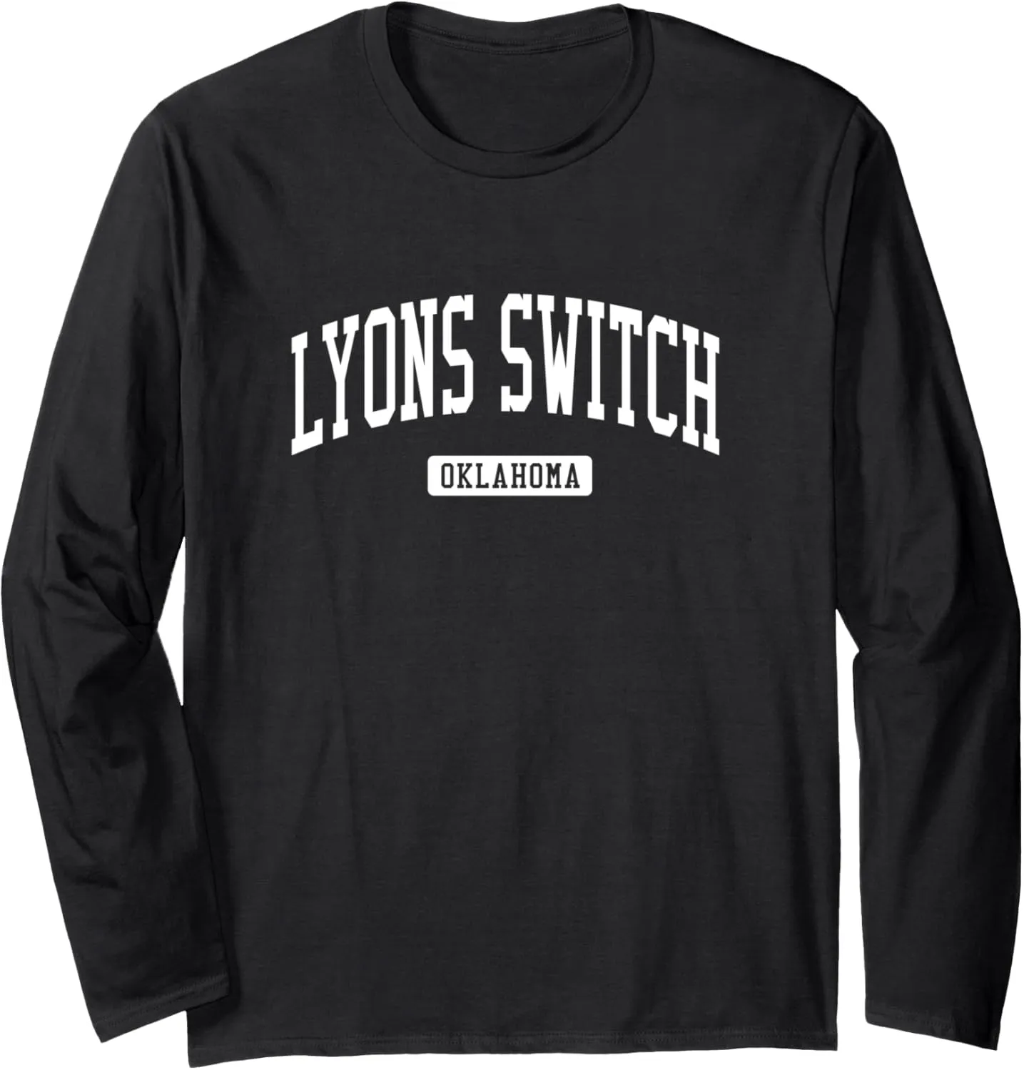 Lyons Switch Oklahoma OK Vintage Athletic Sports Design Long Sleeve T-Shirt