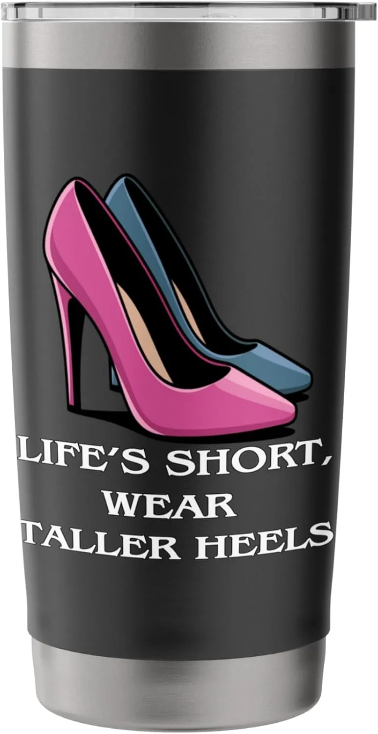 Stylish High Heels Quote for Shoe Lovers, Trendy Fashionista Stainless Steel Insulated Tumbler