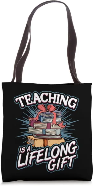 Teaching is a Lifelong Gift Teacher Design Tote Bag