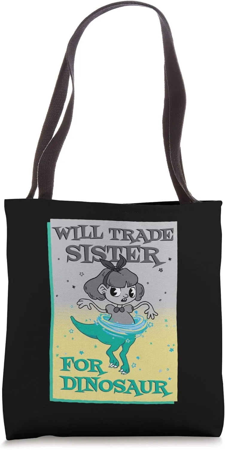 Will Trade sister for dinosaur: Funny sibling design Tote Bag